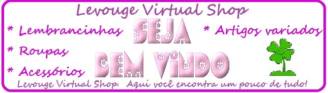 Levouge Virtual Shop - Diversos produtos em um só 